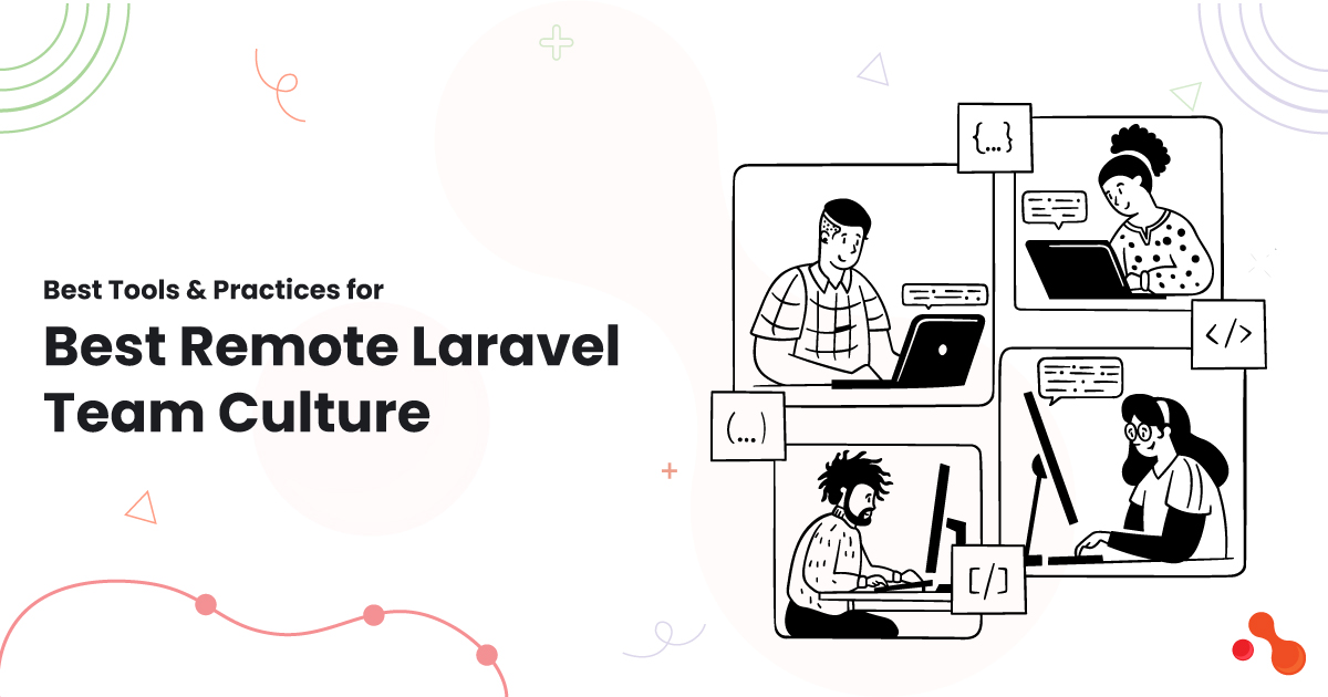 1-Best-Tools-&-Practices-for-Best-Remote-Laravel-Team-Culture