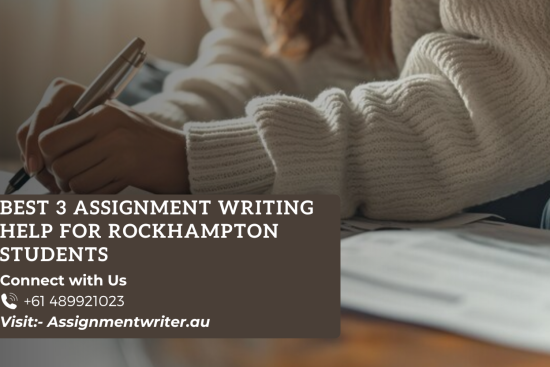 Best 3 Assignment Writing Help for Rockhampton Students