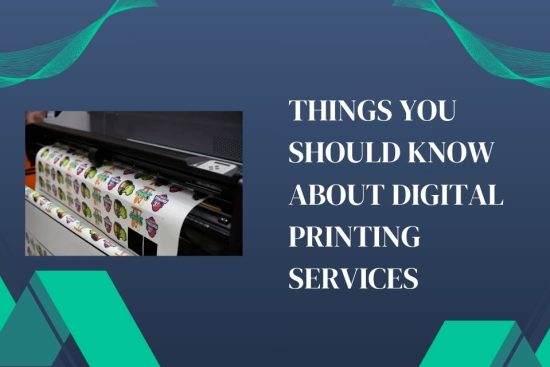 Things You Should Know About Digital Printing Services