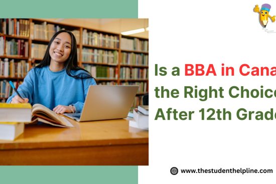 Is a BBA in Canada the Right Choice After 12th Grade?