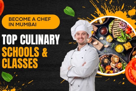 Become a Chef in Mumbai, Top Culinary Schools & Classes