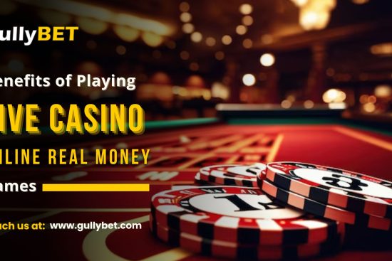 Benefits of Playing Live Casino Online Real Money Games (1)