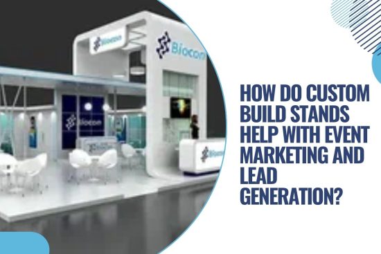 How Do Custom Build Stands Help with Event Marketing and Lead Generation