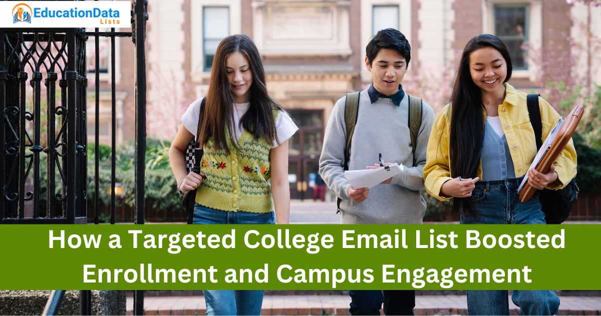 How a Targeted College Email List Boosted Enrollment and Campus Engagement