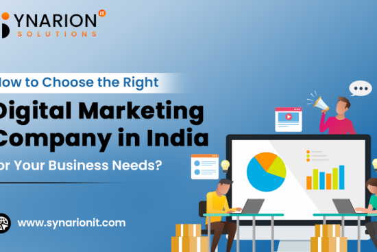 How to Choose the Right Digital Marketing Company in India for Your Business Needs