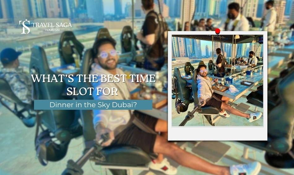 What’s the Best Time Slot for Dinner in the Sky Dubai