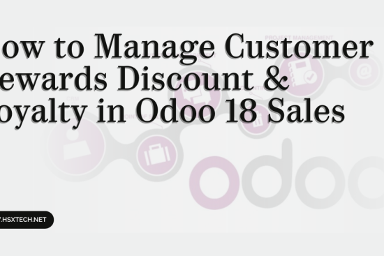 How to Manage Customer Rewards Discount & Loyalty in Odoo 18 Sales