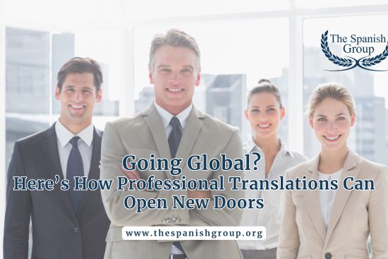 Going Global Here’s How Professional Translations Can Open New Doors