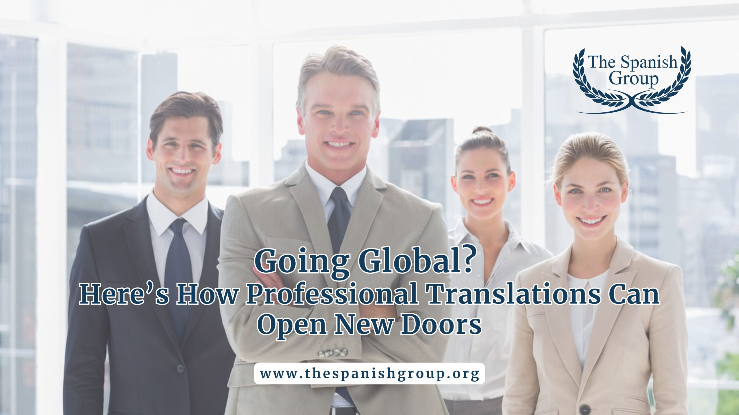 Going Global Here’s How Professional Translations Can Open New Doors