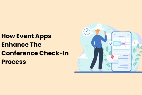 How Event Apps Enhance The Conference Check-In Process