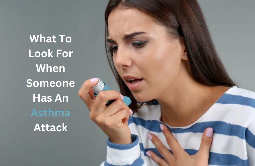 What To Look For When Someone Has An Asthma Attack